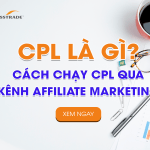 CPL là gì? Làm thế nào để chạy CPL qua kênh Affiliate Marketing?