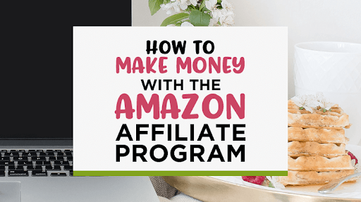 Cách kiếm tiền với Affiliate Amazon