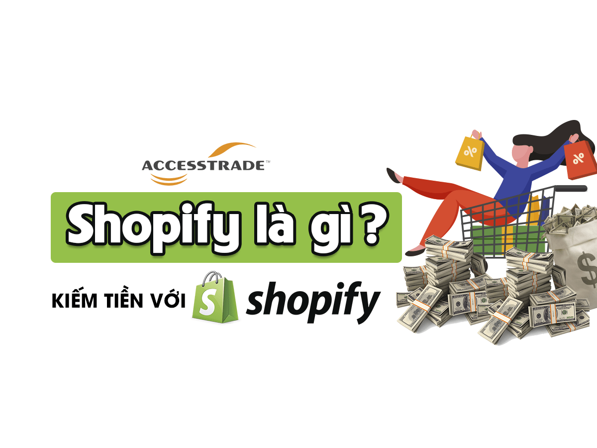 Shopify là gì? Quy trình bán hàng trên Shopify như thế nào?