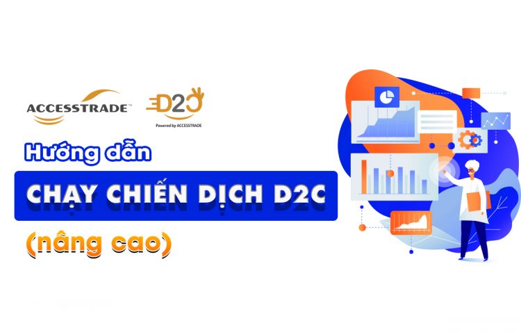 huong-dan-chay-chien-dich-d2c-nang-cao