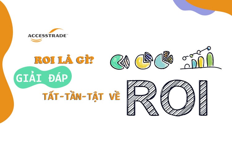 Read more about the article "Roi là gì?": Giải đáp về ROI  từ A đến Z