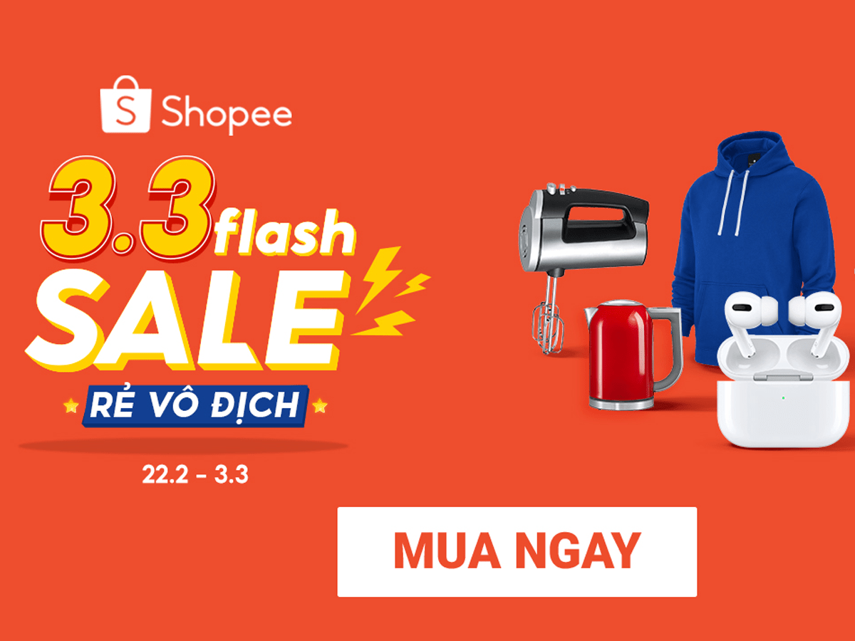 Read more about the article [SHOPEE 2nd update] THÔNG TIN CAMPAIGN “Flash sale Rẻ vô địch”