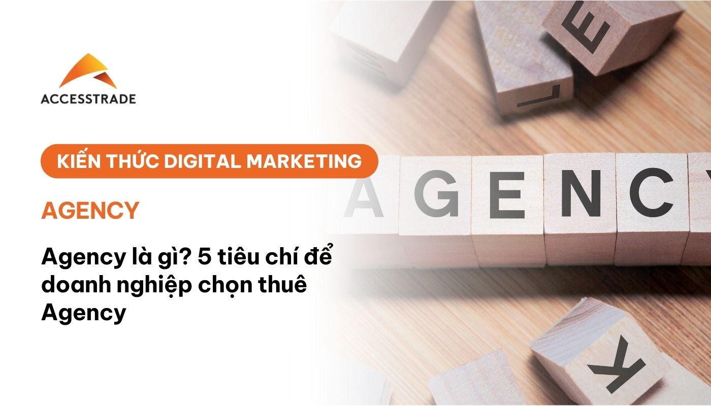 Cách chọn agency dành cho doanh nghiệp