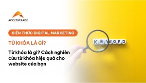 Cách nghiên cứu từ khoá từ cơ bản