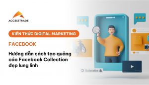 Cách tạo quảng có facebook collection