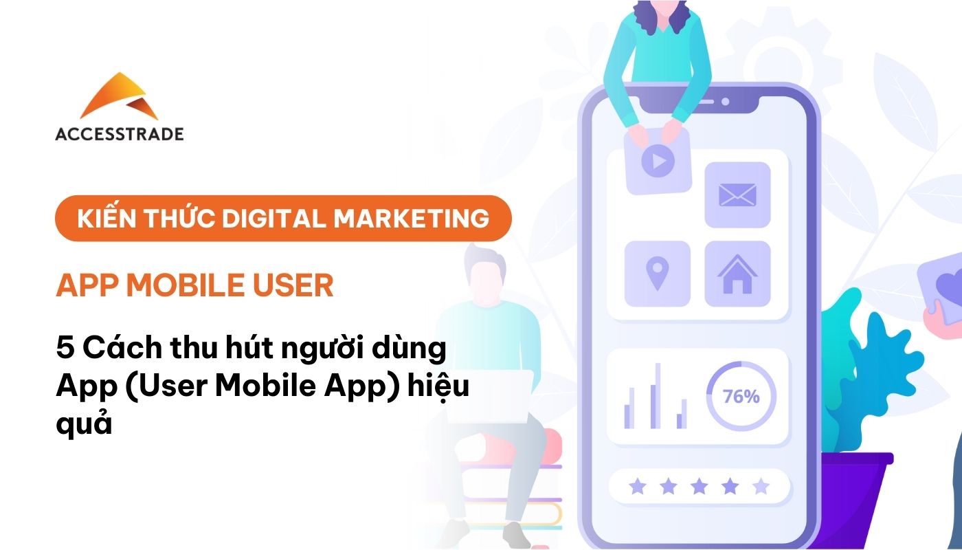Cách thu hút người tiêu dùng sử dụng app