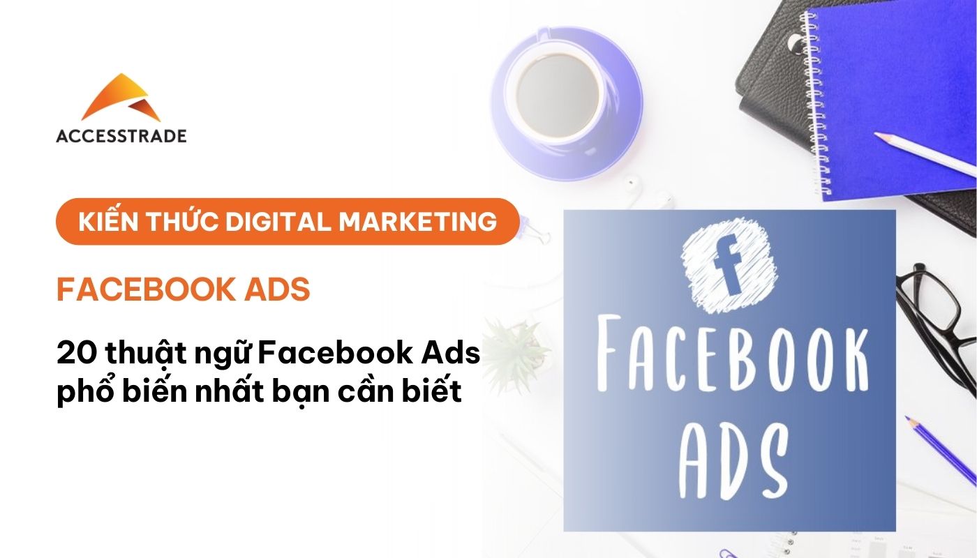 Các thuật ngữ Facebook Ads