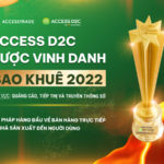 [BREAKING] ACCESS D2C đạt giải thưởng Giải pháp Quảng cáo, tiếp thị và truyền thông số tốt nhất 2022