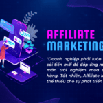 Affiliate Marketing đột phá trở thành 1 trong 4 kênh Digital Marketing chủ lực