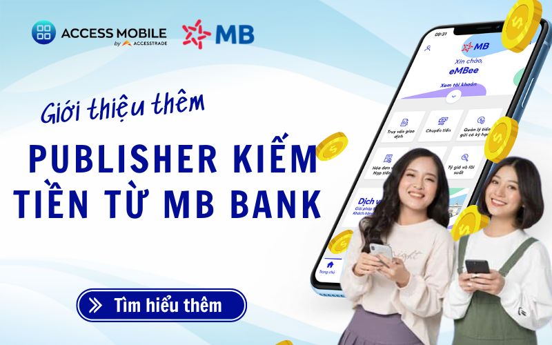 Hướng dẫn kiếm tiền từ MB Bank không cần vốn