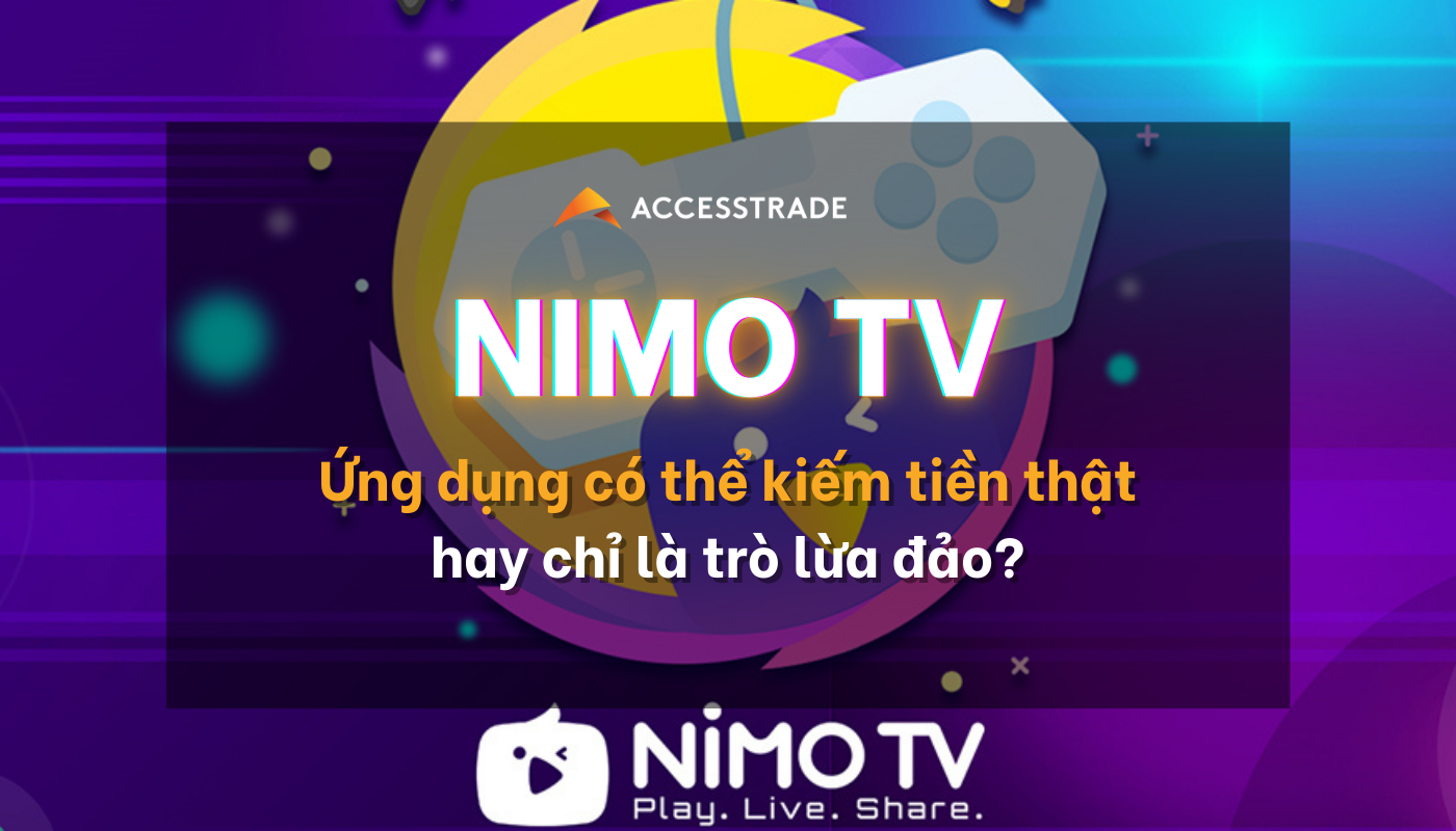 Read more about the article Nimo TV là gì? Liệu có thể kiếm tiền thật từ ứng dụng này không 2022?
