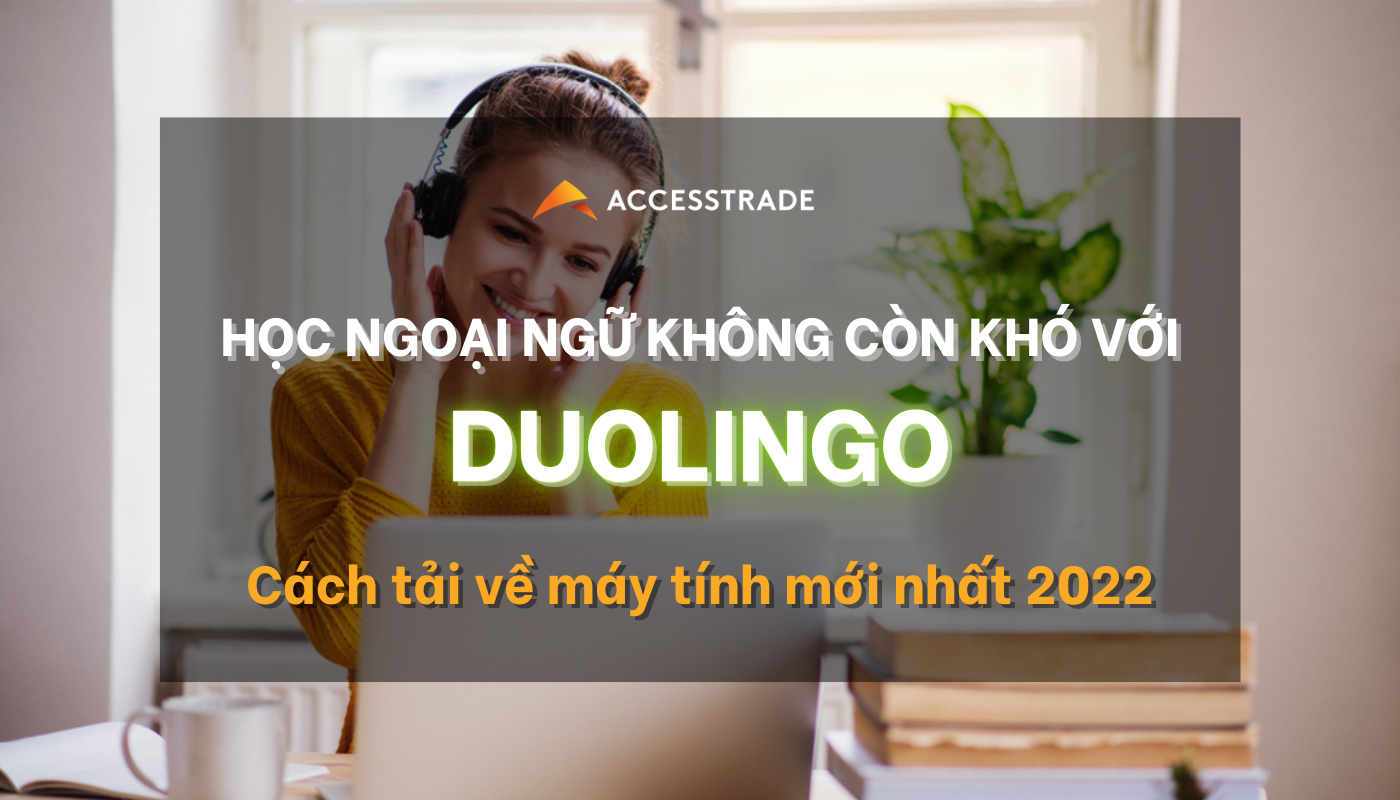 Read more about the article Cách tải Duolingo trên máy tính nhanh không tưởng 2022