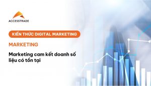 Làm sao để cam kết chạy đúng số liệu marketing