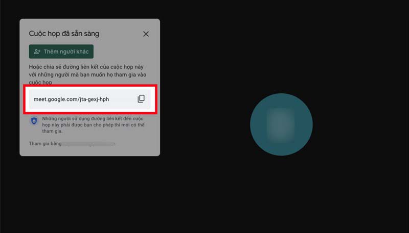 Cách tạo link google meet: Copy đường link ở khung bên trái hoặc copy mã lớp học để chia sẻ link phòng họp 