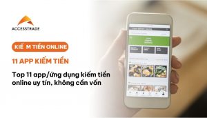 11 apps kiếm tiền online uy tín