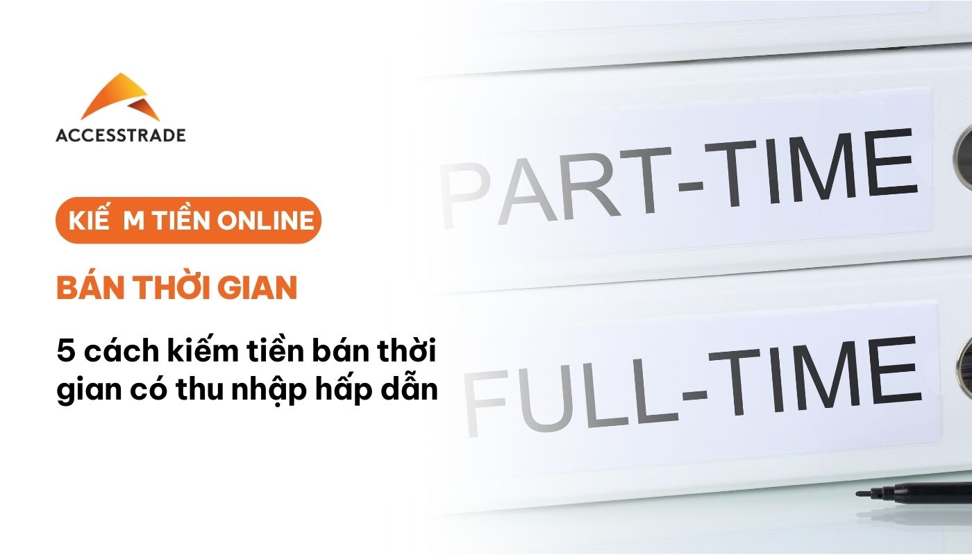 5 cách kiếm tiền bán thời gian