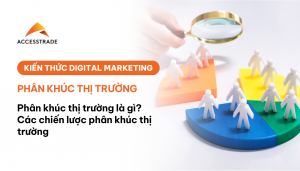 Tìm hiểu về phân khúc thị trường