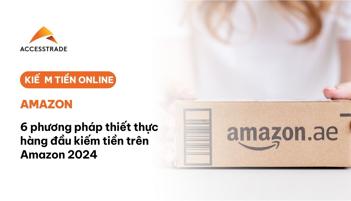 Phương pháp kiếm tiền trên amazon