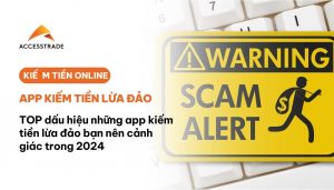 Dâu hiệu nhận biết app kiếm tiền lừa đảo