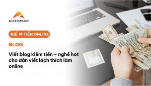 Viết blog kiếm tiền