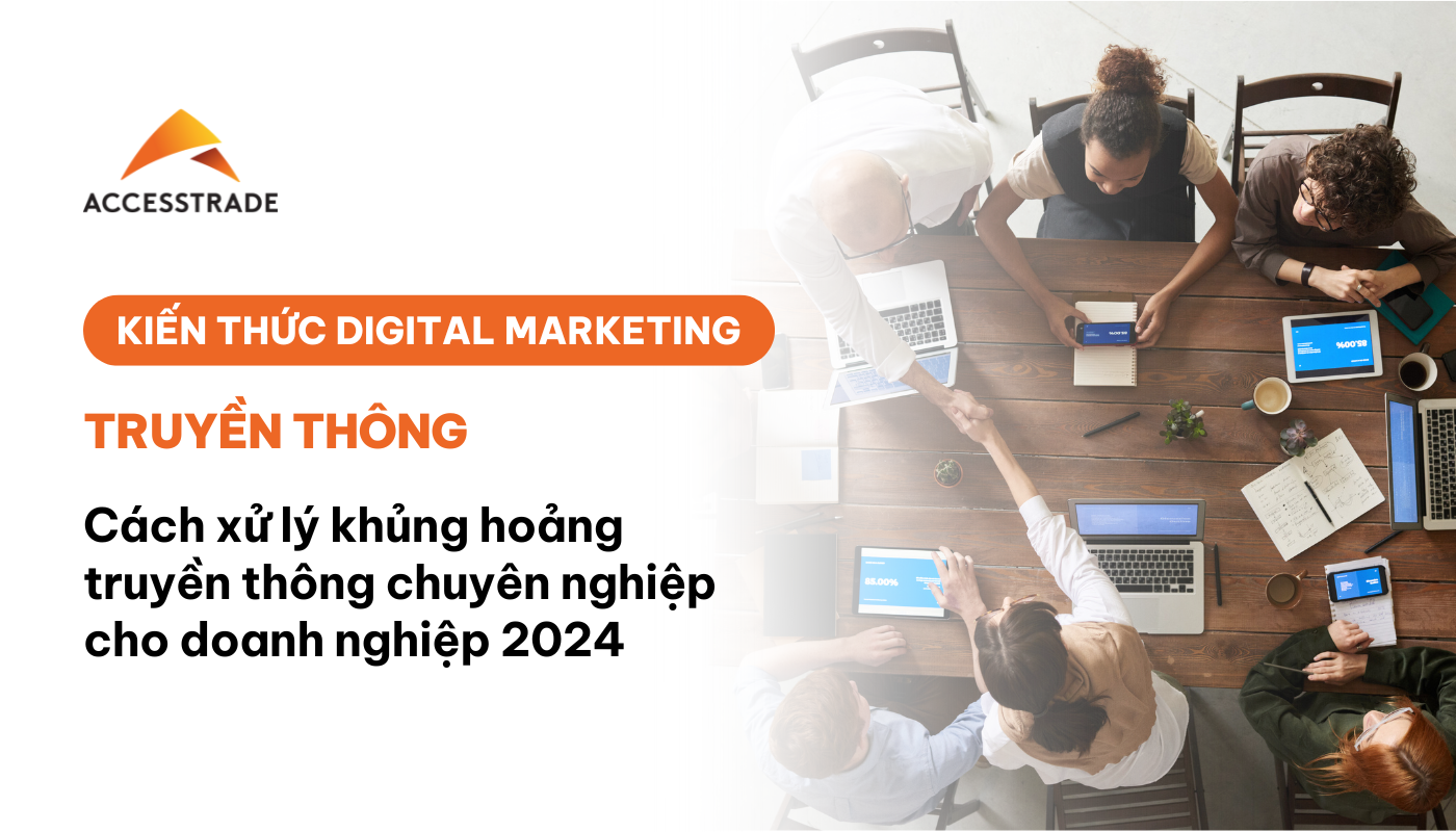 Cách xử lí khủng hoảng truyền thông chuyên nghiệp