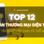 Top 12 sàn thương mại điện tử uy tín nhất Việt Nam và thế giới