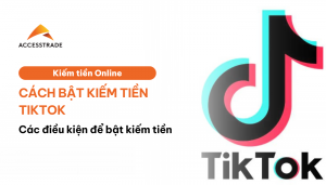 Cách bật kiếm tiền TikTok