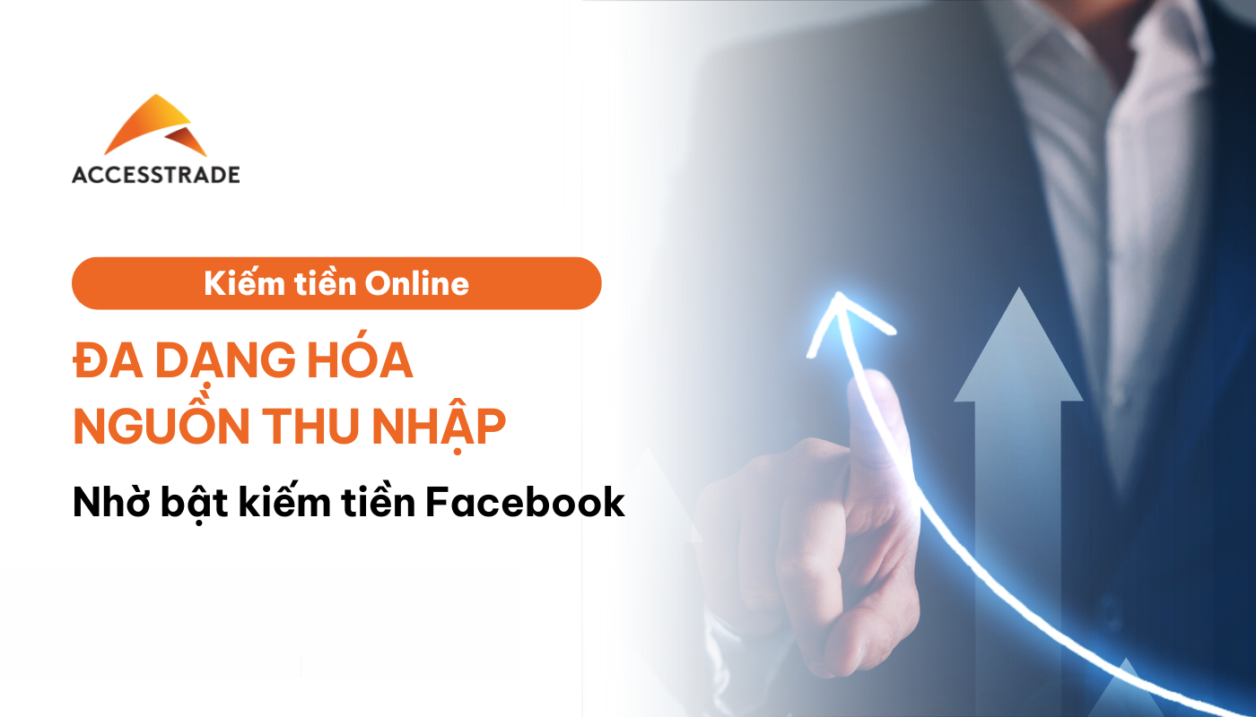 bật kiếm tiền Facebook
