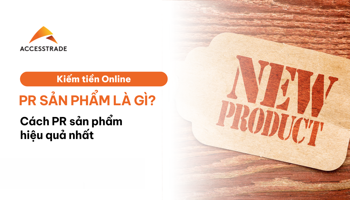 PR sản phẩm là gì Cách PR sản phẩm hiệu quả nhất 2024