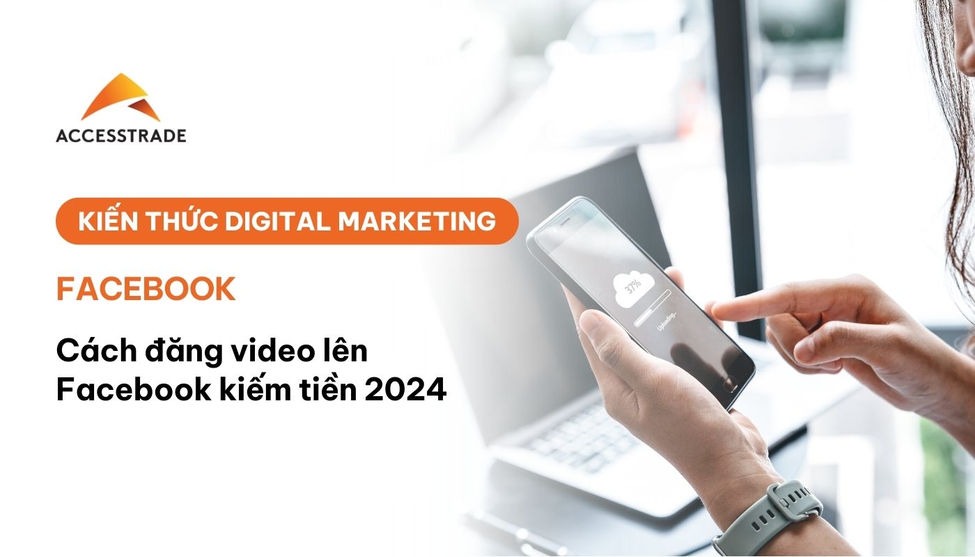 Cách Kiếm Tiền Trên Facebook Bằng Video - Khám Phá Tiềm Năng Đáng Kinh Ngạc