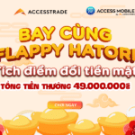 Chơi game Flappy Hatori ACCESSTRADE để nhận tiền thưởng đến 49 triệu
