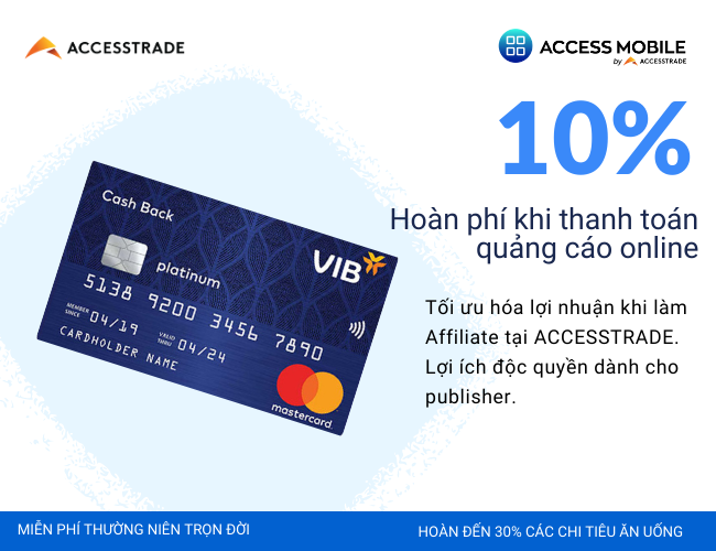 quyền lợi và ưu đãi khi đăng ký thẻ tín dụng VIB xACCESSTRADE
