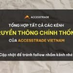 Tổng hợp các kênh truyền thông chính thống của ACCESSTRADE Việt Nam