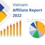Phát hành ‘Vietnam Affiliate Report 2022’: Báo cáo chuyên sâu ngành Tiếp thị liên kết