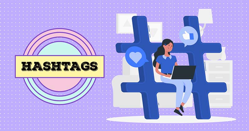 Ứng Dụng Hashtag Trong Các Nền Tảng Xã Hội