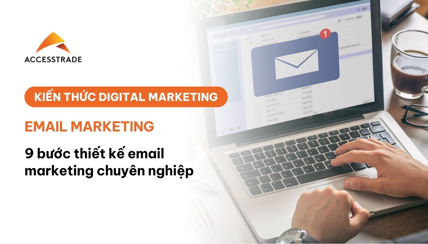 Cách thiết kế email marketing