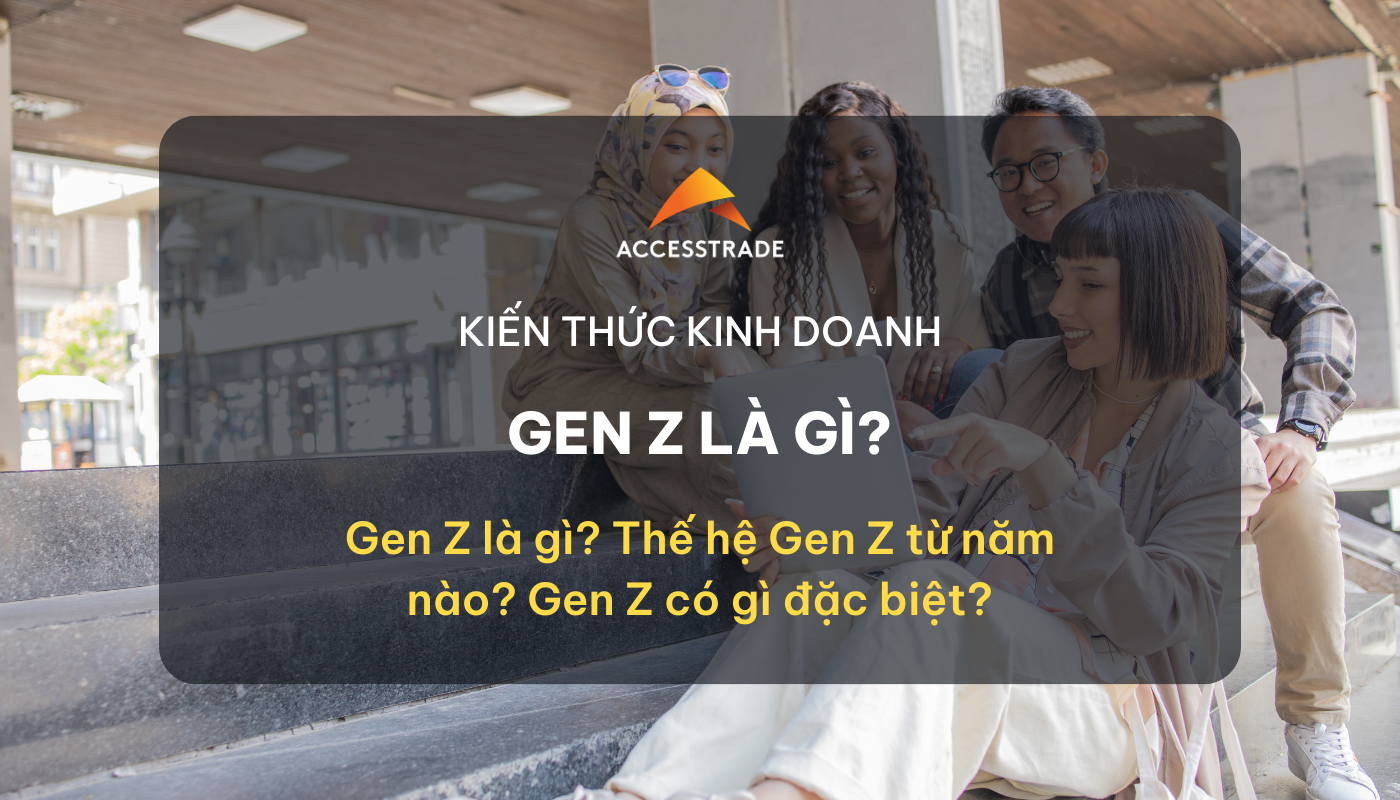 Gen Z là gì