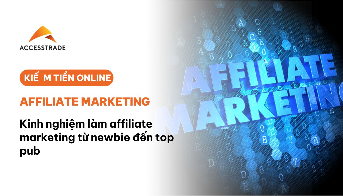 Làm affiliate marketing dành cho newbie