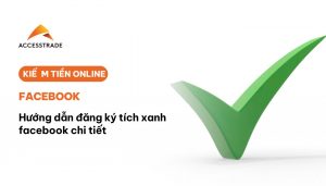 đăng ký tích xanh facebook