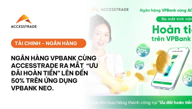 VPBank và ACCESSTRDAE cùng ra mắt sản phẩm mơi