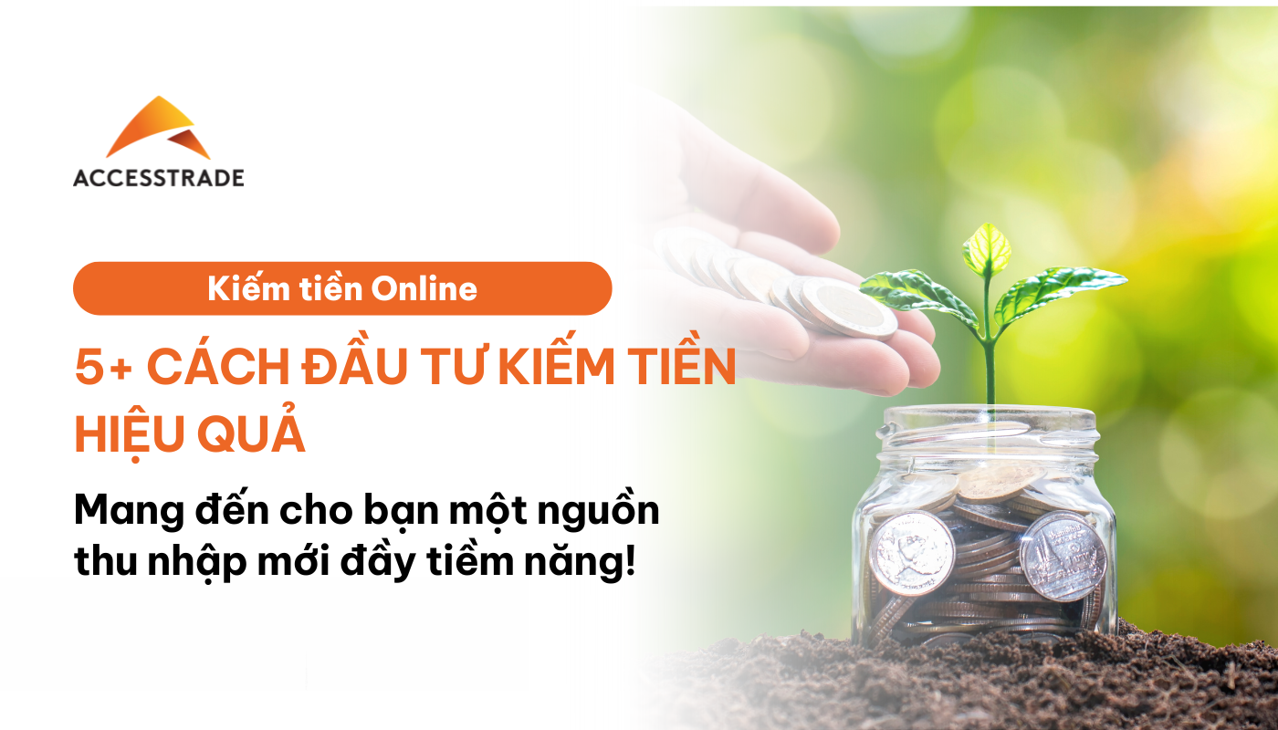 Top 5+ cách đầu tư hiệu quả, dễ thực hiện nhất 2024