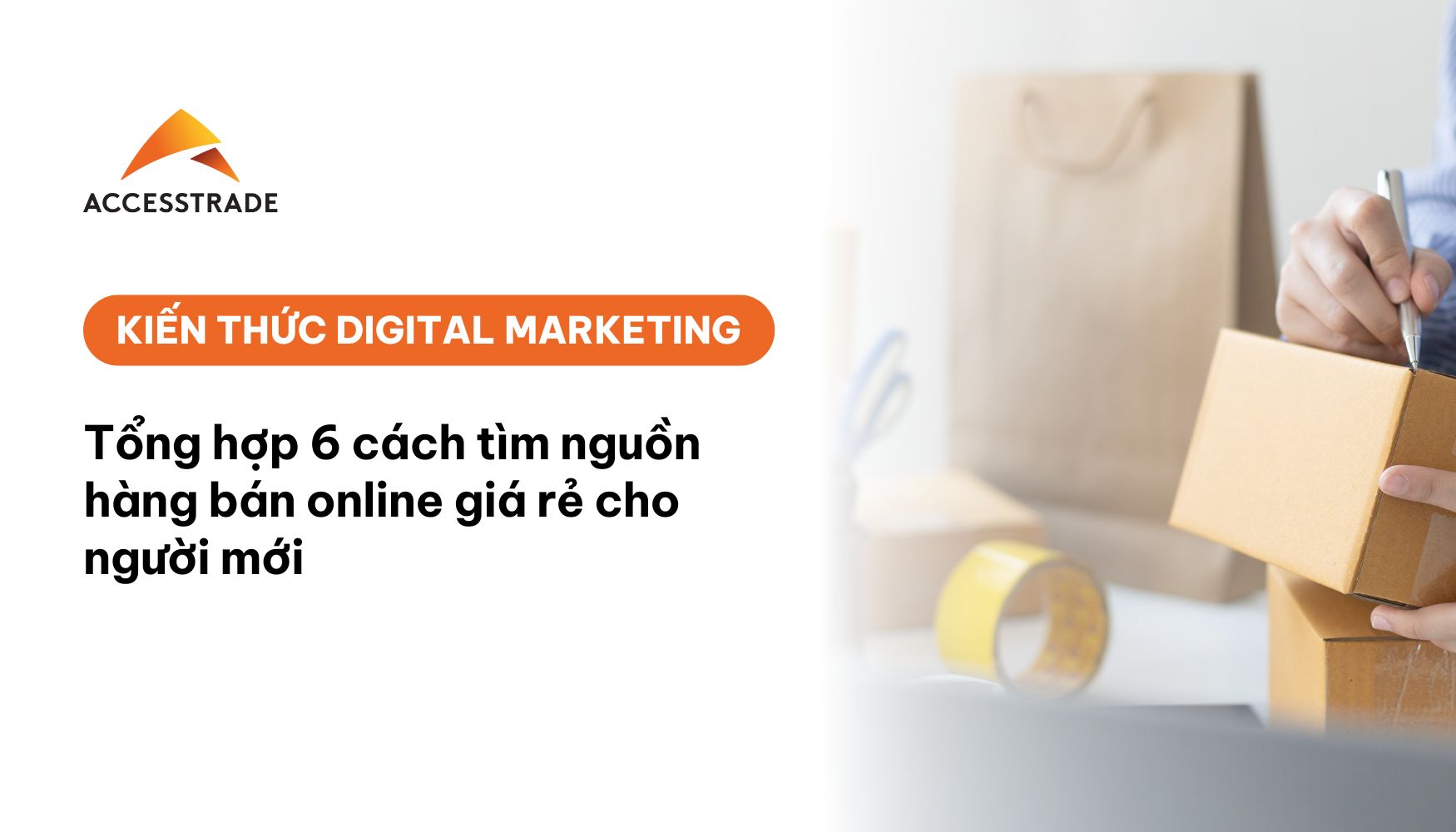 Tổng hợp 6 cách tìm nguồn hàng bán online giá rẻ cho người mới