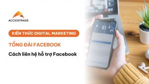 Cách liên hệ tổng đài hỗ trợ Facebook