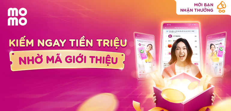 MoMo - Kiếm tiền từ việc giới thiệu bạn bè