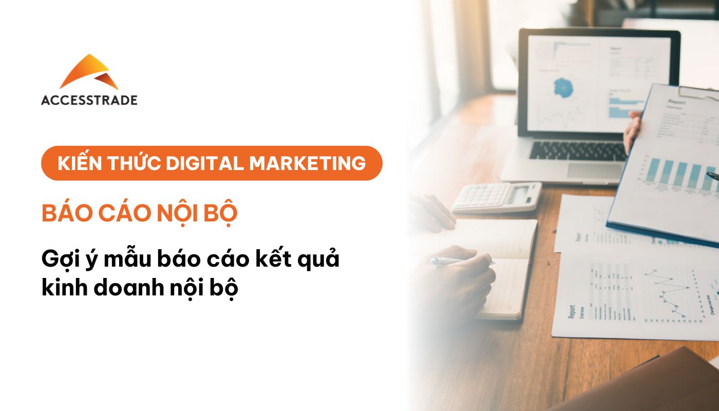 Báo cáo nội bộ là gì? Gợi ý mẫu báo cáo kết quả kinh doanh nội bộ