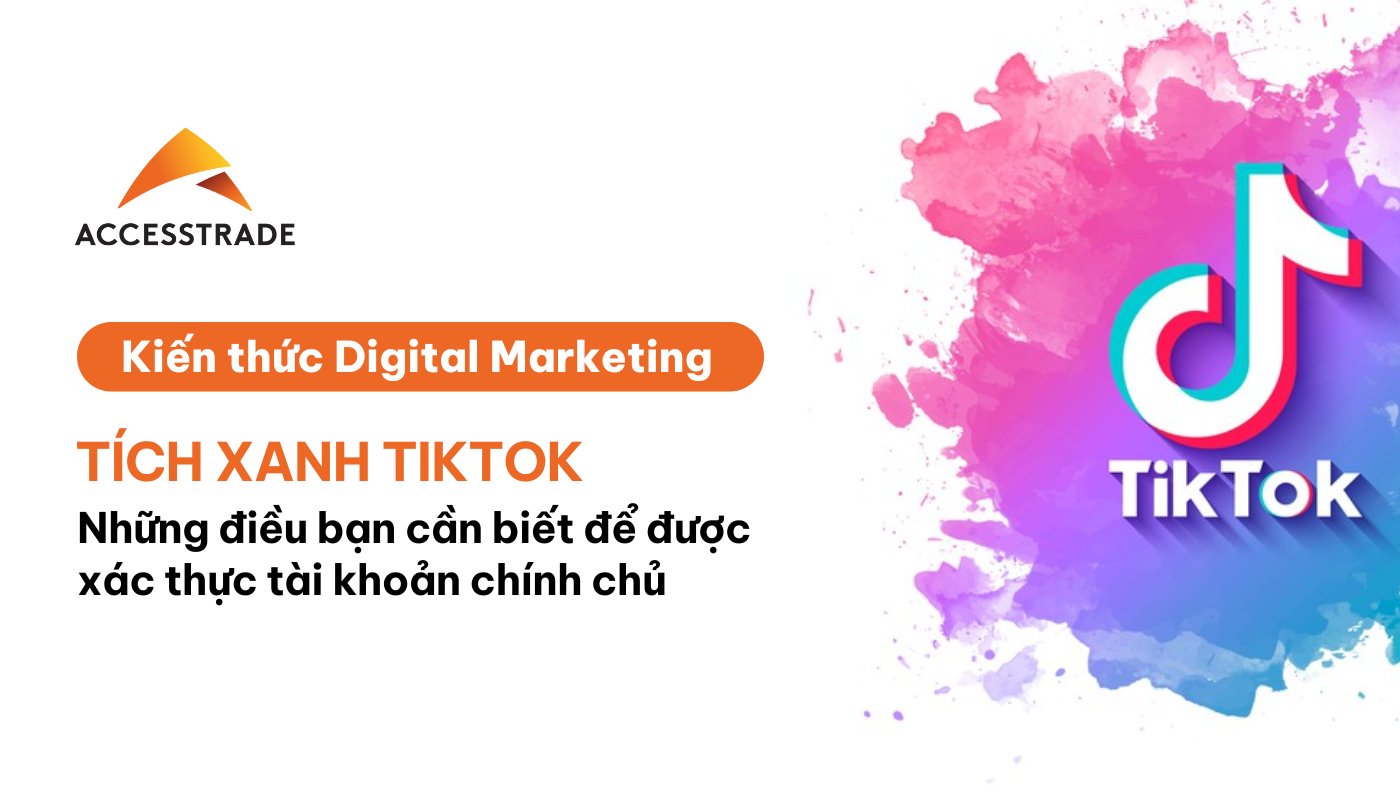 Tích xanh TikTok và những điều bạn cần biết để được xác thực tài khoản chính chủ