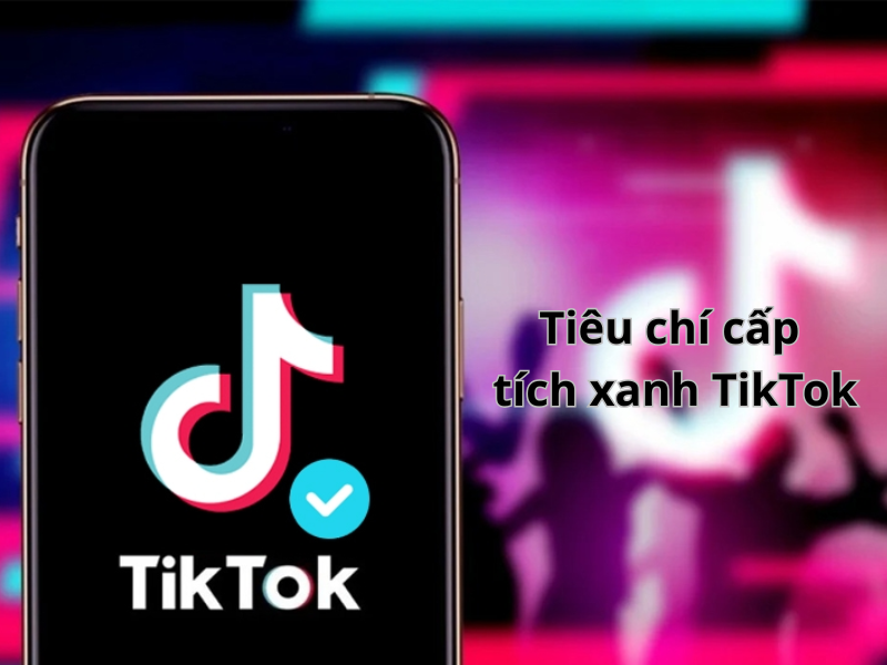 tieu-chi-cap-tich-xanh-tiktok