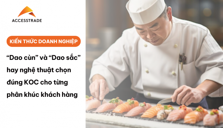Nghệ thuật chọn đúng KOC cho từng phân khúc khách hàng