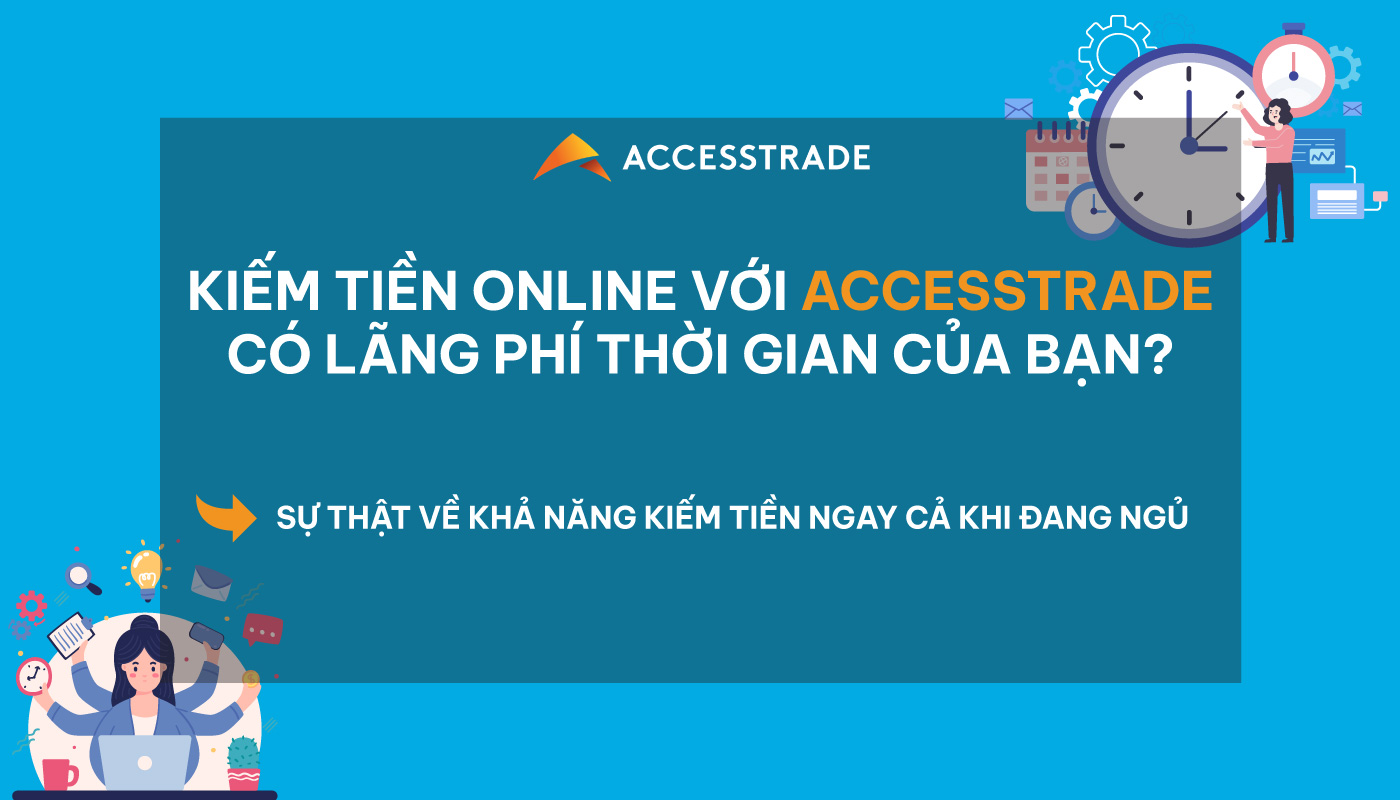 Tìm hiểu tiếp thị liên kết Accesstrade và những thông tin hữu ích liên quan image.