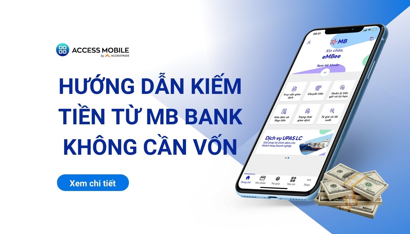 Hướng dẫn kiếm tiền từ MB Bank không cần vốn